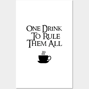 COFFEE - One drink to rule them all Posters and Art